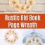 Gorgeous Old Book Page Wreath